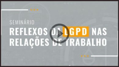 🔴 LIVE: Seminário – Reflexos da LGPD nas Relações de Trabalho 🔴 LIVE: Seminário – Reflexos da LGPD nas Relações de Trabalho